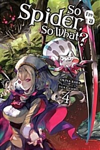 So Im a Spider, So What?, Vol. 4 (light novel) (Paperback)