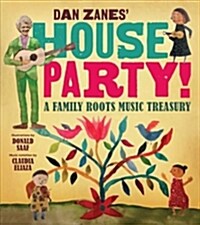 Dan Zanes House Party!: A Family Roots Music Treasury (Spiral)