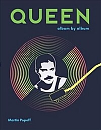 Queen: Album by Album (Hardcover)