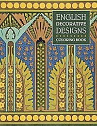 English Decorative Designs Coloring Book (Novelty)