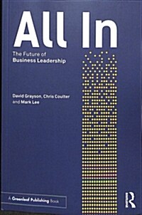 All In : The Future of Business Leadership (Paperback)