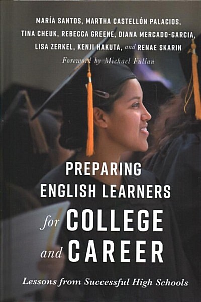 Preparing English Learners for College and Career: Lessons from Successful High Schools (Hardcover)