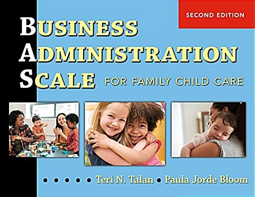 Business Administration Scale for Family Child Care (Bas) (Paperback, 2, Revised)