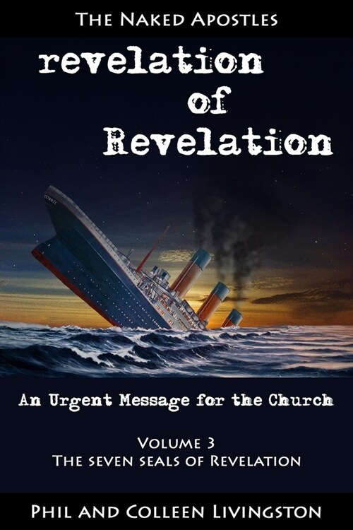 The Seven Seals of Revelation (Revelation of Revelation Series, Volume 3) (Paperback)