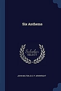 Six Anthems (Paperback)