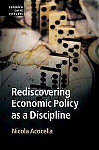 Rediscovering Economic Policy as a Discipline (Hardcover)