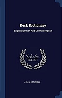 Desk Dictionary: English-German and German-English (Hardcover)