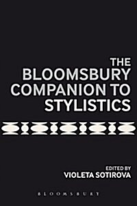 The Bloomsbury Companion to Stylistics (Paperback)