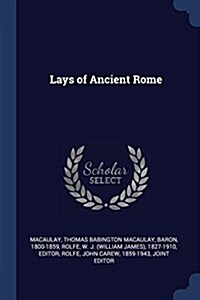 Lays of Ancient Rome (Paperback)