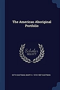 The American Aboriginal Portfolio (Paperback)