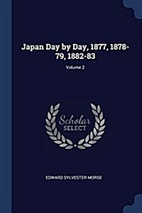 Japan Day by Day, 1877, 1878-79, 1882-83; Volume 2 (Paperback)