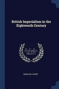 British Imperialism in the Eighteenth Century (Paperback)