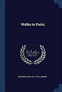 Walks in Paris; (Paperback)