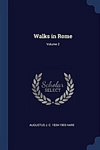 Walks in Rome; Volume 2 (Paperback)