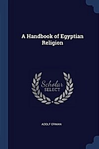 A Handbook of Egyptian Religion (Paperback)