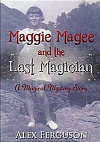 Maggie Magee and the Last Magician (Paperback)