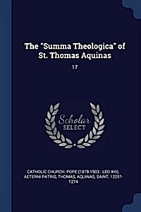 The Summa Theologica of St. Thomas Aquinas: 17 (Paperback)