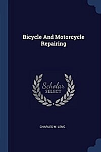 Bicycle and Motorcycle Repairing (Paperback)