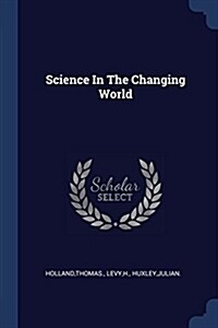 Science in the Changing World (Paperback)