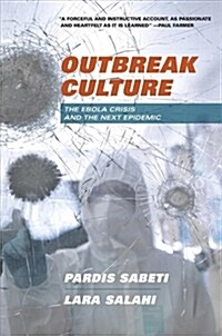 Outbreak Culture: The Ebola Crisis and the Next Epidemic (Hardcover)