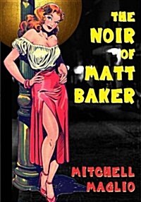 The Noir of Matt Baker (Paperback)