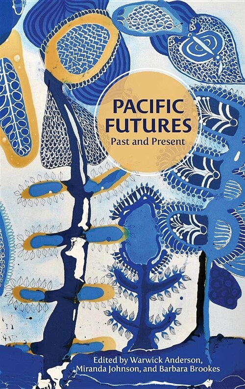 Pacific Futures: Past and Present (Hardcover)