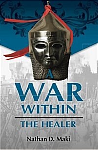 A War Within: The Healer (Paperback)