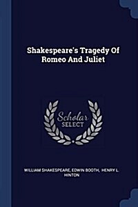 Shakespeares Tragedy of Romeo and Juliet (Paperback)