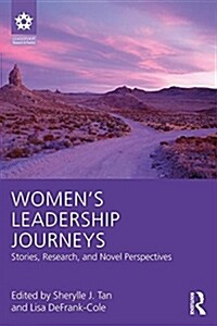 Womens Leadership Journeys: Stories, Research, and Novel Perspectives (Paperback)