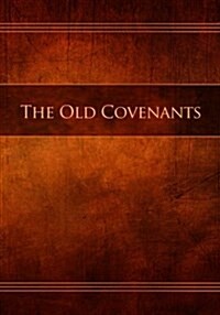 The Old Covenants: Restoration Edition (Paperback)