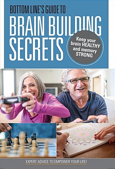 Bottom Lines Guide to Brain-Building Secrets: Keep Your Brain Healthy and Your Memory Strong (Paperback)