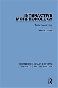 Interactive Morphonology : Metaphony in Italy (Hardcover)