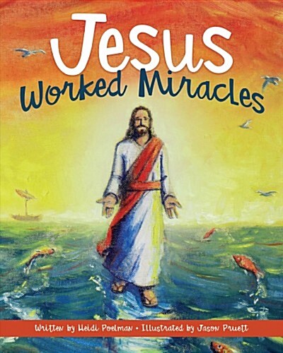 Jesus Worked Miracles (Hardcover)