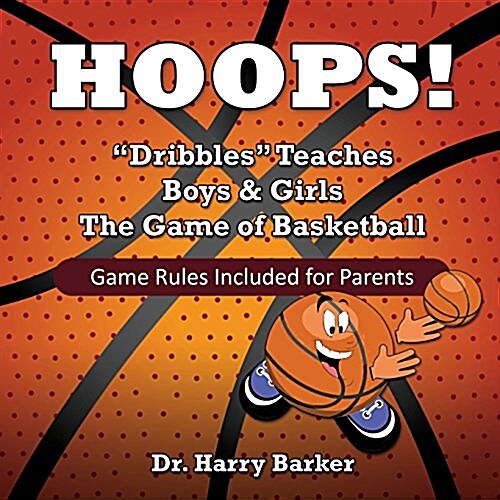 Hoops!: A Fun Basketball Primer for Kids (Paperback)