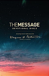 The Message Devotional Bible: Featuring Notes & Reflections from Eugene H. Peterson (Paperback)