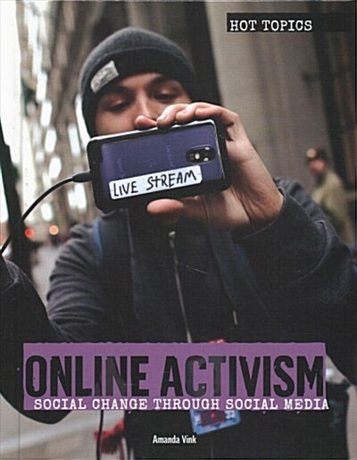 Online Activism: Social Change Through Social Media (Library Binding)