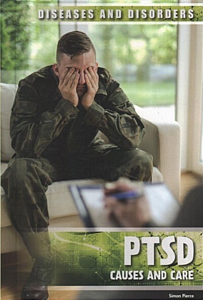 Ptsd: Causes and Care (Library Binding)