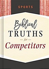 Sports: Biblical Truths for Competitors (Hardcover)