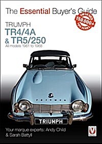 Triumph TR4/4a & Tr5/250 - All Models 1961 to 1968 (Paperback)