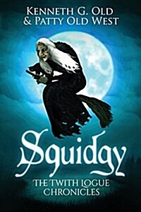 Squidgy on the Brook: The Twith Logue Chronicles (Paperback)