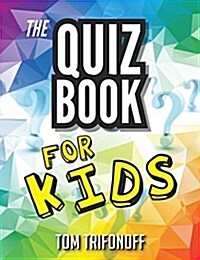 The Quiz Book for Kids (Paperback)