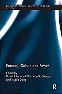Football, Culture and Power (Paperback)
