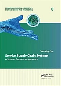 Service Supply Chain Systems : A Systems Engineering Approach (Paperback)