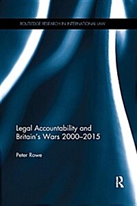 Legal Accountability and Britains Wars 2000-2015 (Paperback)