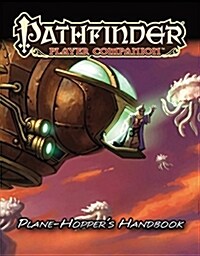 Pathfinder Player Companion: Plane-Hoppers Handbook (Paperback)