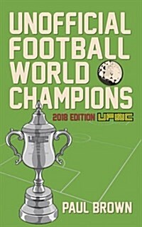 Unofficial Football World Champions: 2018 World Cup Edition (Paperback)
