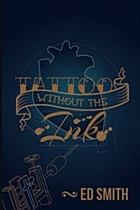Tattoo Without the Ink (Paperback)