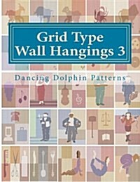 Grid Type Wall Hangings 3: In Plastic Canvas (Paperback)