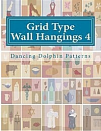 Grid Type Wall Hangings 4: In Plastic Canvas (Paperback)