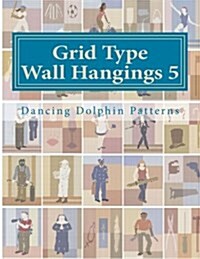 Grid Type Wall Hangings 5: In Plastic Canvas (Paperback)